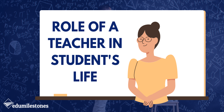 Role of a Teacher in a Students Life